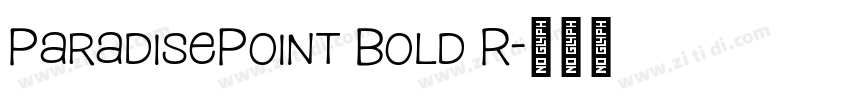 ParadisePoint Bold R字体转换